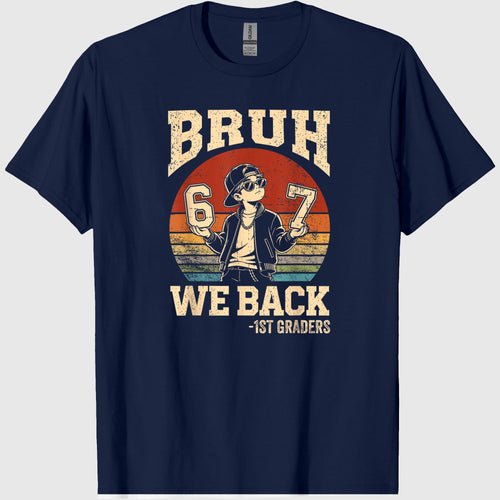 Back to School Bruh We Back 1st Grade 6 7 First Day School T-Shirt